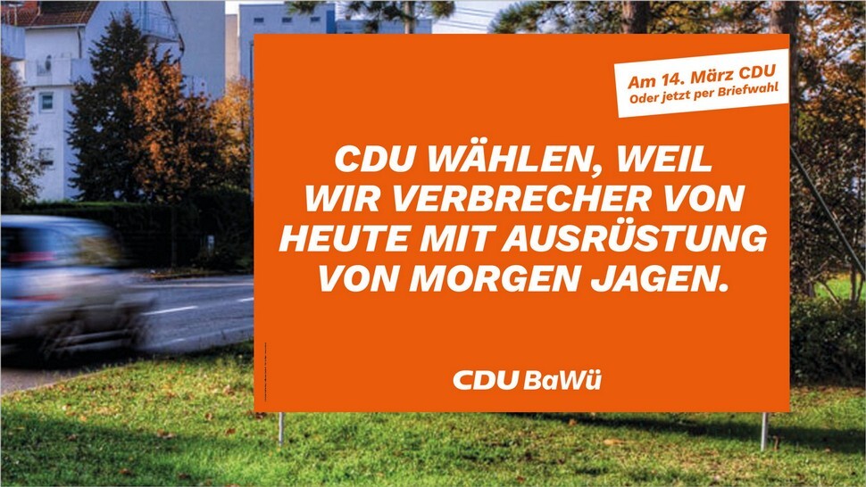 Wahlplakat zur Landtagswahl in Baden-Württemberg: CDU-Verbrecher auf innovativer Stimmenjagd (Quelle CDU) Wahlplakat zur Landtagswahl in Baden-Württemberg: CDU-Verbrecher auf innovativer Stimmenjagd (Quelle CDU)